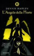 L' angelo della Morte di Dennis Hamley edito da Mondadori