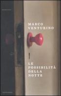 Le possibilità della notte di Marco Venturino edito da Mondadori