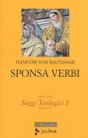 Saggi teologici vol.2 di Hans Urs von Balthasar edito da Jaca Book