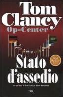 Op-Center. Stato d'assedio di Tom Clancy edito da Rizzoli