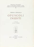 Opuscoli inediti di Tommaso Campanella edito da Olschki