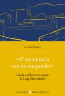 «S'incomincia con un temporale». Guida a «Libera nos a malo» di Luigi Meneghello di Luciano Zampese edito da Carocci