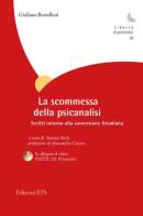 La scommessa della psicanalisi. Scritti intorno alla sovversione freudiana. Con DVD di Giuliana Bertelloni edito da Edizioni ETS