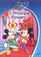 Il principe e il povero. Ediz. illustrata edito da Disney Libri