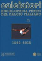 Calciatori. Enciclopedia Panini del calcio italiano. Con Indice vol.14 edito da Franco Cosimo Panini