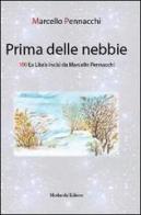 Prima delle nebbie. 100 ex libris incisi da Marcello Pennacchi di Marcello Pennacchi edito da Morlacchi