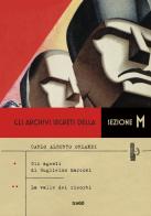 Gli archivi segreti della sezione M: Gli agenti di Guglielmo Marconi-La valle dei risorti di Carlo Alberto Orlandi edito da TRE60