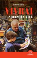 Vivrai cinquemila vite di Giancarlo Cotone edito da Mind Edizioni