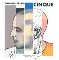 Cinque. Con CD-Audio di Giovanni Truppi edito da Coconino Press