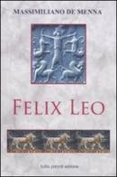 Felix Leo di Massimiliano De Menna edito da Tullio Pironti