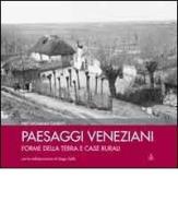 Paesaggi veneziani. Forme della terra e case rurali di Piergiovanni Zanetti, Diego Gallo edito da Cierre Edizioni
