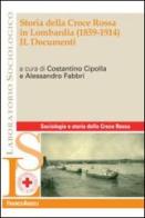 Storia della Croce Rossa in Lombardia (1859-1914) vol.2 edito da Franco Angeli