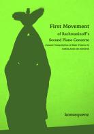 First movement of Rachmaninoff's second piano concerto. Spartito di Girolamo De Simone edito da Konsequenz