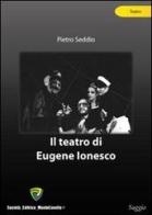 Il teatro di Eugene Ionesco di Pietro Seddio edito da Montecovello
