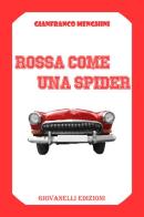 Rossa come una spider di Gianfranco Menghini edito da Giovanelli Edizioni