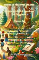 Contes de fées pour enfants. Une superbe collection de contes de fées fantastiques vol.14 edito da Youcanprint