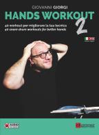 Hands workout. 40 Workout per migliorare la tua tecnica-40 snare workouts for better hands. Con File audio online vol. 2 di Giovanni Giorgi edito da Dantone Edizioni e Musica