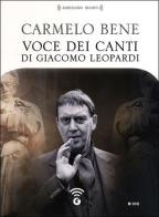 Voce dei Canti di Giacomo Leopardi. DVD di Carmelo Bene edito da Giunti Editore