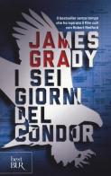 I sei giorni del Condor di James Grady edito da Rizzoli