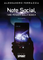Note social, i miei pensieri sulla musica di Alessandro Ferrazza edito da Booksprint
