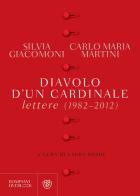 Diavolo d'un cardinale. Lettere (1982-2012) di Silvia Giacomoni, Carlo Maria Martini edito da Bompiani