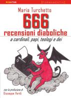 666 recensioni diaboliche. A cardinali, papi, teologi e dei di Maria Turchetto edito da Formamentis
