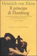 Il principe di Homburg di Heinrich von Kleist edito da Marsilio