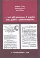 Lezioni sulle procedure di acquisto della pubblica amministrazione di Massimo Cavino, Barbara Mameli, Ignazio Pagani edito da Giappichelli