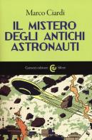 Il mistero degli antichi astronauti di Marco Ciardi edito da Carocci