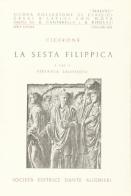 Filippica 6ª di Marco Tullio Cicerone edito da Dante Alighieri