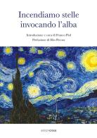 Incendiamo stelle invocando l'alba edito da Croce Libreria