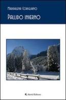 Pallido inverno di Maddalena Corigliano edito da Aletti