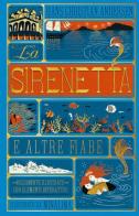 La sirenetta e altre fiabe. Ediz. a colori di Hans Christian Andersen edito da L'Ippocampo Ragazzi