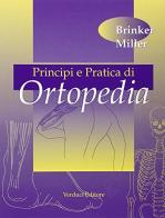 Principi e pratica di ortopedia di Mark R. Brinker, Mark D. Miller edito da Verduci