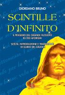 Scintille d'infinito. Il pensiero del grande filosofo in 200 aforismi di Giordano Bruno edito da Di Renzo Editore