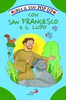Crea il tuo pop up con San Francesco e il lupo. Ediz. illustrata di Irene Mazza edito da San Paolo Edizioni