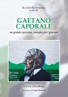 Gaetano Caporale. Un grande acerrano esempio per i giovani edito da F. lli Capone