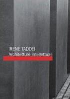 Architetture intellettuali di Irene Taddei edito da Libellula Edizioni
