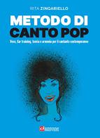 Metodo di canto pop. Voce, ear training, teoria e armonia per il cantante contemporaneo di Rita Zingariello edito da Dantone Edizioni e Musica