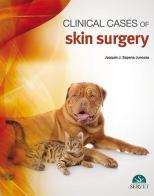 Clinical cases of skin surgery di Joaquín Sopena Juncosa edito da SERVET