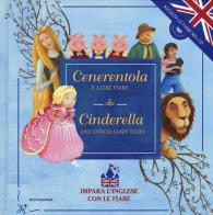 Cenerentola e altre fiabe-Cinderella and other fairy tales. Con CD Audio edito da Mondadori