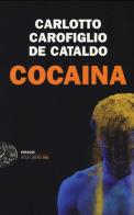 Cocaina di Massimo Carlotto, Gianrico Carofiglio, Giancarlo De Cataldo edito da Einaudi