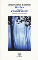 Walden ovvero Vita nei boschi di Henry David Thoreau edito da Einaudi