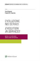 Evoluzione nei servizi. Modelli ed esperienze-Evolution in services. Models and experiences. Ediz. bilingue di Paola Paniccia, Sara Poggesi edito da CEDAM