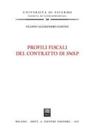Profili fiscali del contratto di swap di Filippo A. Cimino edito da Giuffrè