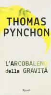 L' arcobaleno della gravità di Thomas Pynchon edito da Rizzoli