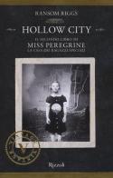 Hollow City. Il secondo libro di Miss Peregrine. La casa dei ragazzi speciali di Ransom Riggs edito da Rizzoli