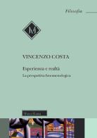 Esperienza e realtà. La prospettiva fenomenologica di Vincenzo Costa edito da Morcelliana