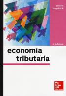 Economia tributaria di Ernesto Longobardi edito da McGraw-Hill Education