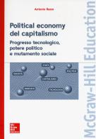 Political economy del capitalismo. Progresso tecnologico, potere politico e mutamento sociale di Antonio Russo edito da McGraw-Hill Education